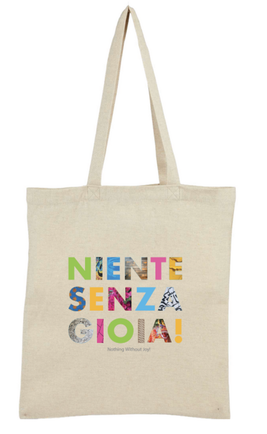 Niente Senza Gioia Tote Bag